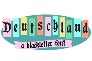 Deutschland Font: A Blackletter Typeface with Editorial Charm