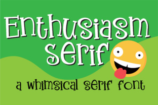 Enthusiasm Serif: A Playful Typeface for Campaign Design